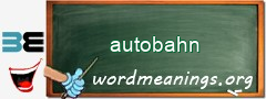 WordMeaning blackboard for autobahn